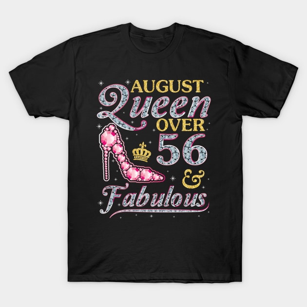 August Queen Over 56 Years Old And Fabulous Born In 1964 Happy Birthday To Me You Nana Mom Daughter T-Shirt by DainaMotteut